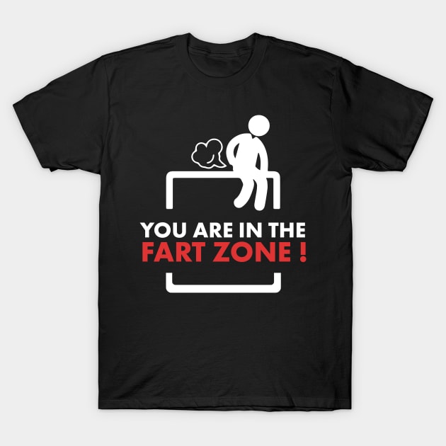 You are in the fart zone ! T-Shirt by MK3